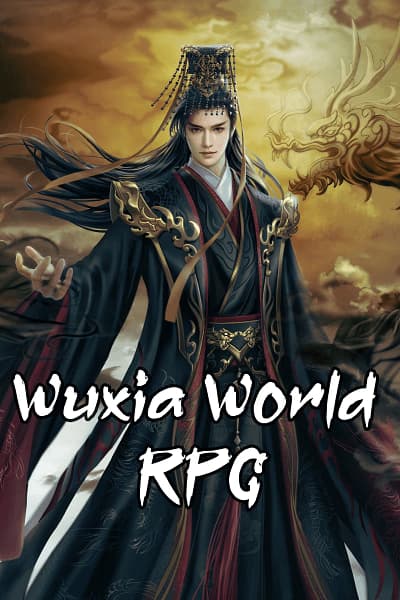 Dunia Wuxia RPG - Seorang petapa pemula yang dibimbing oleh roh master kuno yang sinis melalui dunia bela diri berbaha