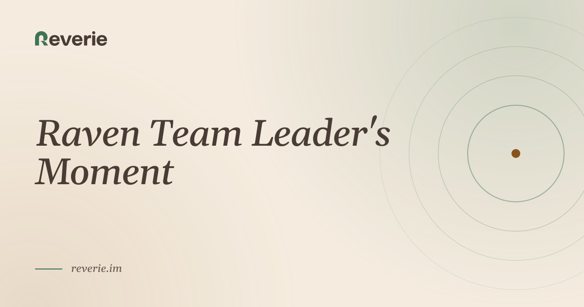 Raven Team Leader's Moment | Reverie